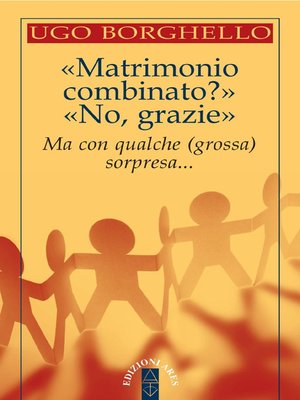 cover image of «Matrimonio combinato?». «No, grazie»